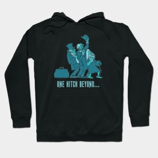 One Hitch Beyond Hoodie